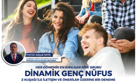 HER DÖNEMİN EN KIRILGAN RİSK GRUBU Z KUŞAĞI İLE İLETİŞİM VE ÖNERİLER ÜZERİNE BİR DENEME