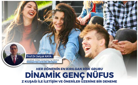 HER DÖNEMİN EN KIRILGAN RİSK GRUBU Z KUŞAĞI İLE İLETİŞİM VE ÖNERİLER ÜZERİNE BİR DENEME