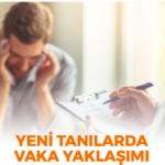 YENİ TANILARDA VAKA YAKLAŞIMI