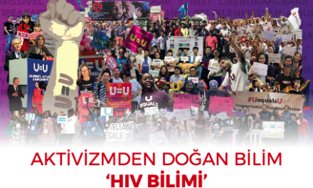 AKTİVİZMDEN DOĞAN BİLİM; ‘HIV BİLİMİ’