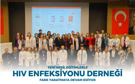 HIV ENFEKSİYONU DERNEĞİ YENİ NESİL EĞİTİMLERLE FARK YARATMAYA DEVAM EDİYOR