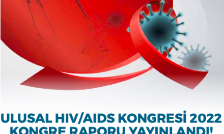 ULUSAL HIV/AIDS KONGRESİ 2022 KONGRE RAPORU YAYINLANDI!
