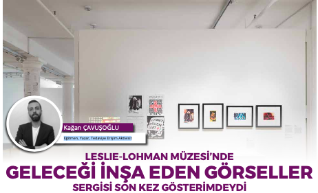 LESLIE-LOHMAN MÜZESİ’NDE GELECEĞİ İNŞA EDEN GÖRSELLER SERGİSİ SON KEZ GÖSTERİMDEYDİ