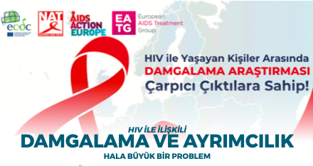 HIV İLE İLİŞKİLİ DAMGALAMA VE AYRIMCILIK HALA BÜYÜK BİR PROBLEM